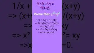 If 1/x + 1/y = 1/(x+y) prove that x³= y³