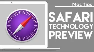Safari Technology Preview: A Look Into Upcoming Versions of Safari | macOS Apps