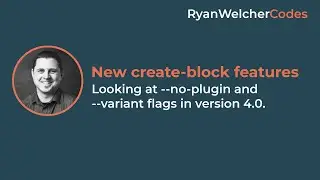 Overview of the new flags in the 4.0 release of create-block | WordPress Tutorial | Gutenberg
