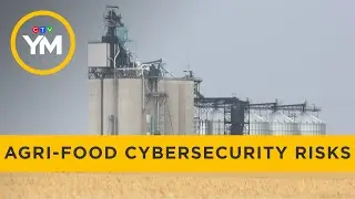 Is Canada’s Agri-Food Sector Vulnerable to Cyberattacks? | Your Morning