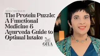 The Protein Puzzle: A Functional Medicine & Ayurveda Guide to Optimal Intake