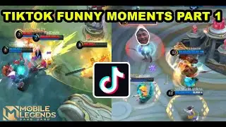 TIKTOK MOBILE LEGENDS FUNNY MOMENTS VIRAL COMPILATION PART 1