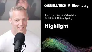 Cornell Tech @ Bloomberg Speaker Series  Gustav Söderström, Spotify   Highlight
