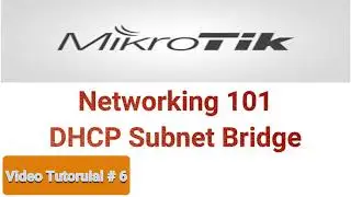 Mikrotik Tutorial Video 6 Networking 101 DHCP Subnet Bridge
