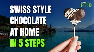How To Make Swiss Style Chocolate At Home In 5 Easy Steps | NDTV Food