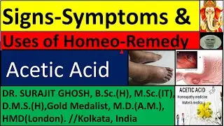SIGNS-SYMPTOMS & USES OF HOMEO-REMEDY ACETIC ACID