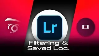 Lightroom Classic CC - Filtering and Saved Locations | Tutorial