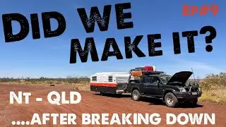 STRANDED IN THE OUTBACK - Ep#9 DID WE MAKE IT??? Caravanning around outback Australia