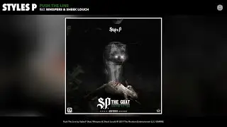 Styles P - Push The Line ft. Whispers & Sheek Louch [Audio]