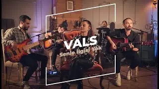 Senle İlgisi Yok (Akustik) - Vals