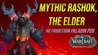 Mythic Rashok Retribution Paladin POV Aberrus the Shadowed Crucible