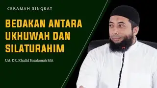 Bedakan antara ukhuwah dan silaturahim‼️ Ustadzuna Khalid Basalamah hafidzahullah