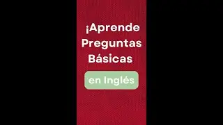 ❓ ¡Aprende Preguntas Básicas en Inglés en Minutos!