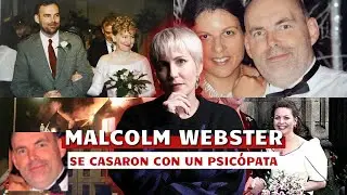 They married a psychopath... | The Malcolm Webster Case