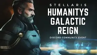 Stellaris Humanity's Galactic Reign