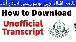How to download Free Unofficial Transcript from ALLAMA IQBAL OPEN UNIVERSITY