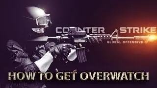 How to get Overwatch in CS:GO