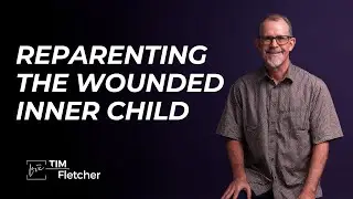 Stages of Development | Re-Parenting - Part 1 | 