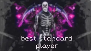 this is why im the best standard player....