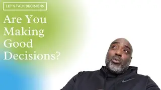 How Your Decisions Affect Your Business