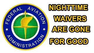 Drone Nighttime waivers are gone for good