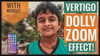 Vertigo Effect | Dolly Zoom Effect in Mobile