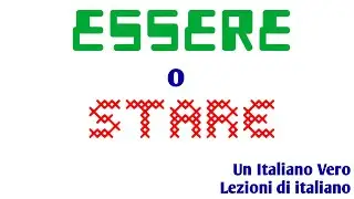 ESSERE o STARE? | UIV Un Italiano Vero - Lezioni di lingua italiana