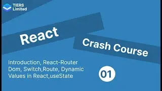 React Crash Course | Introduction, React-Router-Dom, Switch, Route, Dynamic Values in React,useState