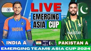 India A vs Pakistan A, T20 Emerging Teams Asia Cup 2024 | IND A vs PAK A Live | IND vs PAK T20 Live