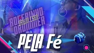 Rogérinho Drummer - Drum Cam - Pela Fé (Serginho Brito)Verbo da Vida São Miguel