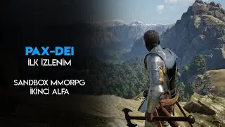 İki Saatlik Pax Dei Deneyimi | İkinci Alfa