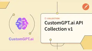 How to use CustomGPT.ai API via Public Postman collection