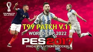 t99 Patch PES 2017 v.11 - Update World Cup 2022