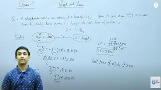 Profit and Loss Class 7 | Question solution with explanation | Class 7 | Mathematics | Maths Class 7