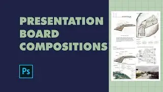 Learn How to create Presentation Boards in Photoshop