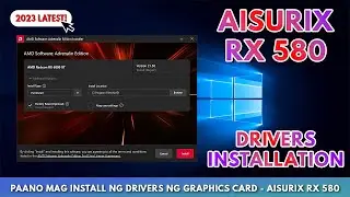 Aisurix RX 580 - Installing Drivers | Tagalog