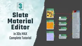 Slate Material Editor in 3ds Max | Ahsaan Rehman |