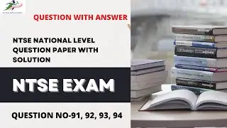 NTSE National Level Question Paper 2020  2021 Solutions | Question 91, 92, 93, 94