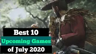 Best Upcoming Games July 2020 |PC, PS4, Nintendo Switch, Xbox One