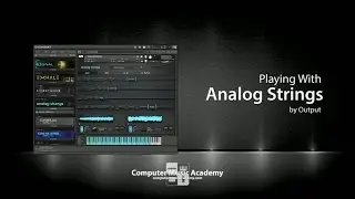 Analog Strings by Output | Review | Computer Music Academy