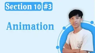 Section 10 - Animation CSS Property | #3