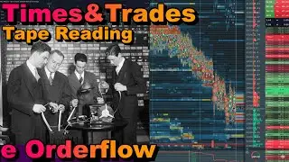 Bora trocar ideia e entender Times and trades, tape reading, orderflow e bookmap.