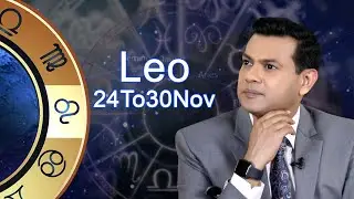 Leo weekly horoscope 24 November To 30 November