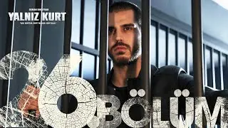 Yalnız Kurt 26. Bölüm 