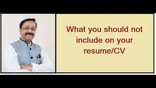20 What you should not include on your resume/CV