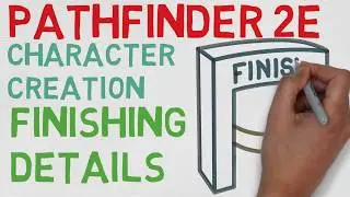 How to make a Character in Pathfinder 2E #10: Finishing Details (Pathfinder 2E Character Creation)