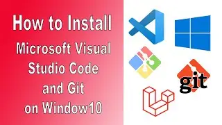 How to install Visual Studio Code and Git on Window 10