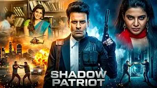 SHADOW PATRIOT(2026) | Manoj Bajpayee | Spy Action Thriller | Hindi Series