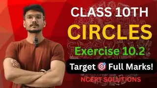 Class 10 Maths Chapter 10 Circles Exercise 10.2 | NCERT Solutions Step by Step | Aman Verma
