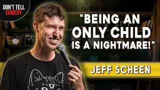 Curse of the Only Child | Jeff Scheen | Stand Up Comedy
